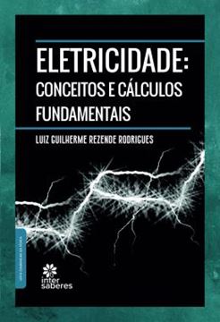 Imagem de ELETRICIDADE - CONCEITOS E CALCULOS FUNDAMENTAIS