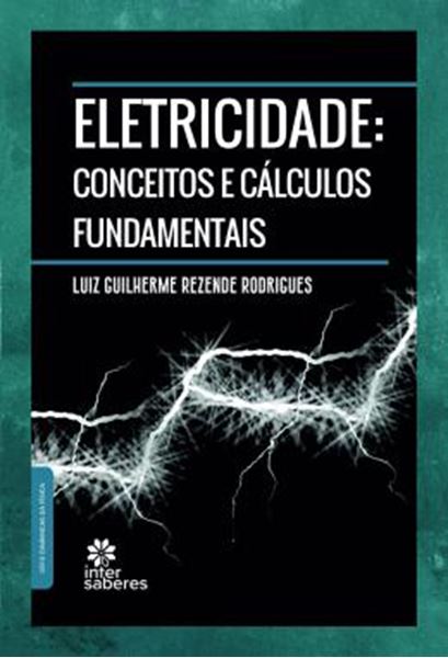 Picture of ELETRICIDADE - CONCEITOS E CALCULOS FUNDAMENTAIS