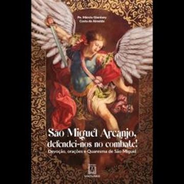 Imagem de SAO MIGUEL ARCANJO, DEFENDEI-NOS NO COMBATE