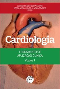 Imagem de CARDIOLOGIA - VOLUME 1 - FUNDAMENTOS E APLICACAO CLINICA