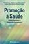 Imagem de PROMOCAO A SAUDE - REFLEXOES PARA A FORMACAO ACADEMICA