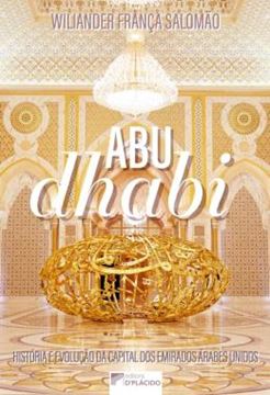 Imagem de ABU DHABI - HISTORIA E EVOLUCAO DA CAPITAL DOS EMIRADOS ARABES UNIDOS