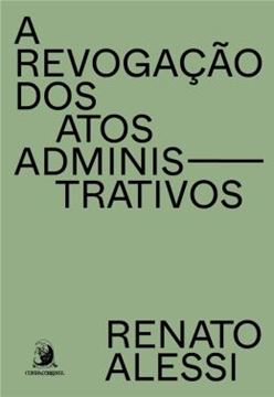 Imagem de A REVOGACAO DOS ATOS ADMINISTRATIVOS - VOLUME 1