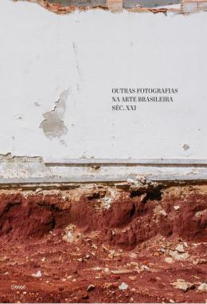 Picture of OUTRAS FOTOGRAFIAS NA ARTE BRASILEIRA SEC. XXI
