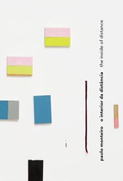 Imagem de PAULO MONTEIRO - O INTERIOR DA DISTANCIA / THE INSIDE OF DISTANCE