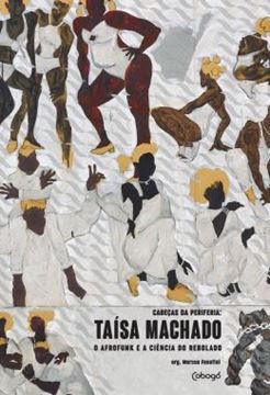Imagem de TAISA MACHADO, O AFROFUNK E A CIENCIA DO REBOLADO