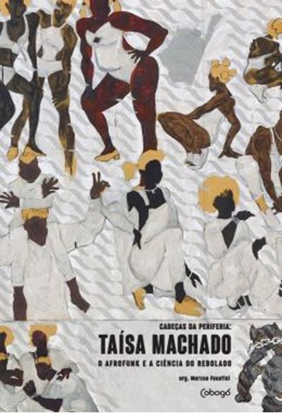 Picture of TAISA MACHADO, O AFROFUNK E A CIENCIA DO REBOLADO