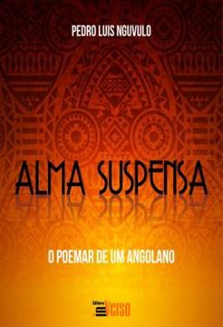 Imagem de ALMA SUSPENSA E O POEMAR DE UM ANGOLANO