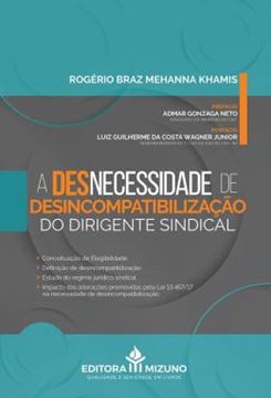 Imagem de A (DES) NECESSIDADE DE DESINCOMPATIBILIZAÇÃO DO DIRIGENTE SINDICAL
