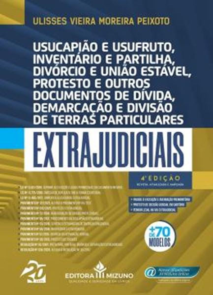 Picture of USUCAPIÃO E USUFRUTO INVENTÁRIO E PARTILHA DIVÓRCIO E UNIÃO ESTÁVEL PROTESTO E OUTROS DOCUMENTOS DE DIVIDA DEMARCACAO E DIVISÃO DE TERRAS PARTICULARES EXTRAJUDICIAIS - 4ª EDIÇÃO