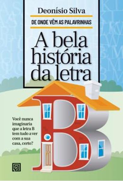 Picture of A BELA HISTORIA DA LETRA B