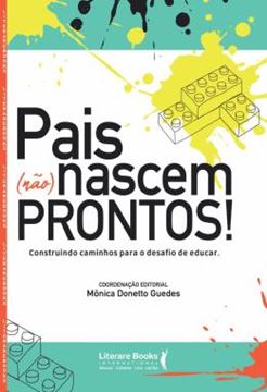 Imagem de PAIS (NAO) NASCEM PRONTOS! - CONSTRUINDO CAMINHOS PARA O DESAFIO DE EDUCAR
