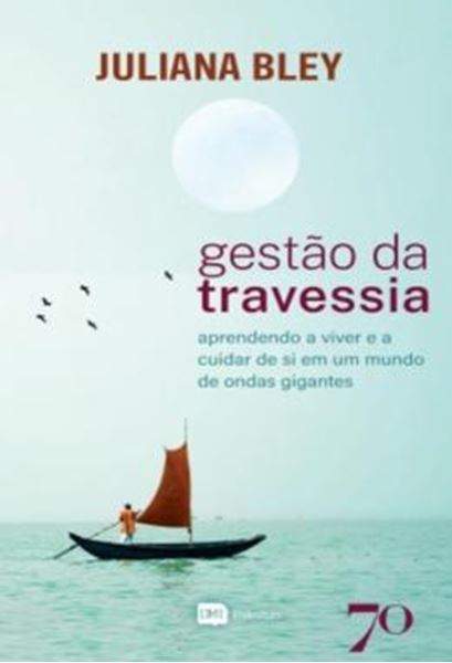 Picture of GESTAO DA TRAVESSIA - APRENDENDO A VIVER E A CUIDAR DE SI EM UM MUNDO DE ONDAS GIGANTES