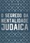 Imagem de O SEGREDO DA MENTALIDADE JUDAICA