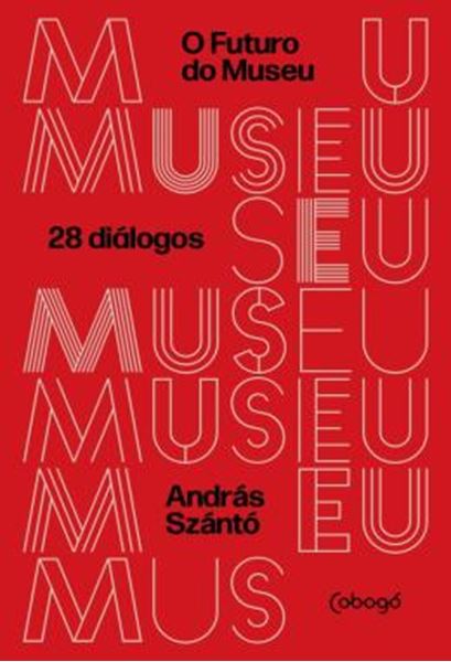 Picture of O FUTURO DO MUSEU - 28 DIALOGOS