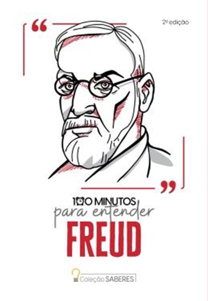 Picture of COLECAO SABERES - 100 MINUTOS PARA ENTENDER FREUD - 2ª ED