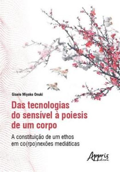 Picture of DAS TECNOLOGIAS DO SENSIVEL A POIESIS DE UM CORPO