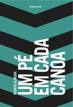 Imagem de UM PE EM CADA CANOA