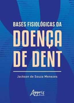 Imagem de BASES FISIOLOGICAS DA DOENCA DE DENT