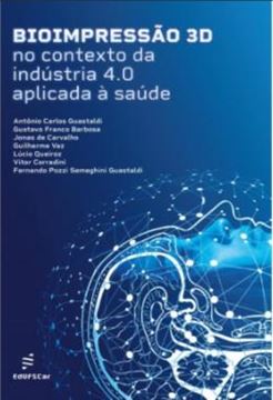Imagem de BIOIMPRESSAO 3D - NO CONTEXTO DA INDUSTRIA 4.0 APLICADA A SAUDE