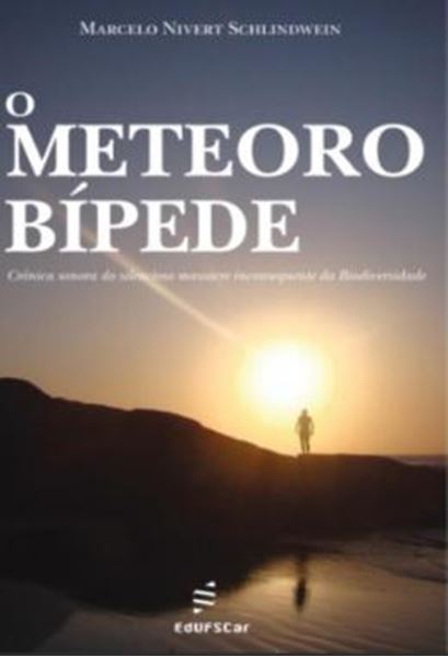 Picture of O METEORO BIPEDE - CRONICA SONORA DO SILENCIOSO MASSACRE INCONSEQUENTE DA BIODIVERSIDADE