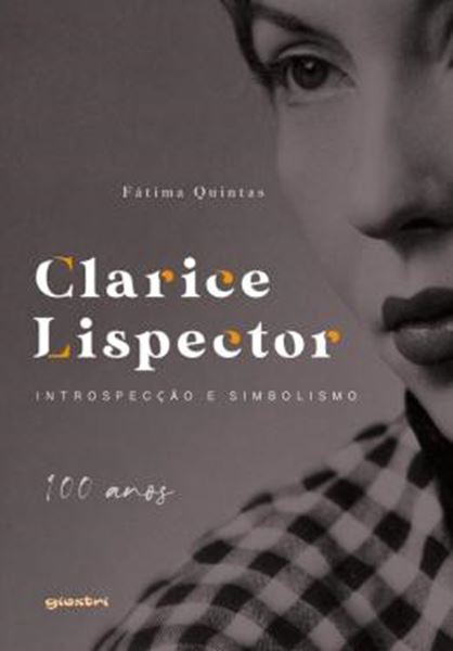 Picture of CLARICE LISPECTOR - INTROSPECCAO E SIMBOLISMO - 100 ANOS