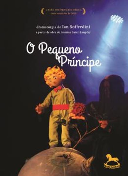 Picture of O PEQUENO PRINCIPE – DRAMATURGIA DE IAN SOFFREDINI A PARTIR DA OBRA DE ANTOINE SAINT-EXUPERY - VOLUME 1