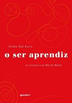 Imagem de O SER APRENDIZ - UM ITINERARIO COM MYRIAN MUNIZ