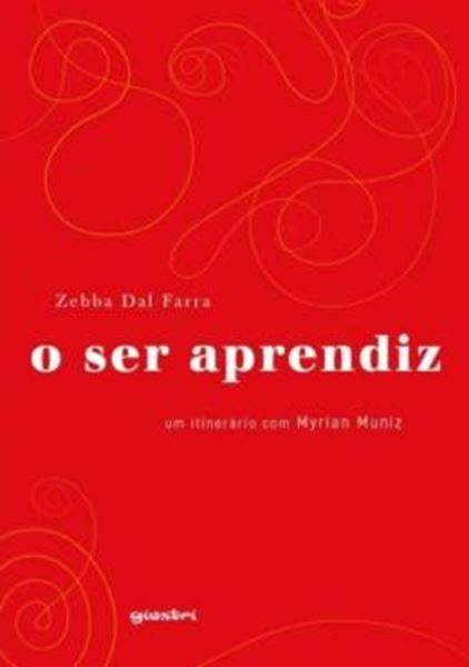 Picture of O SER APRENDIZ - UM ITINERARIO COM MYRIAN MUNIZ
