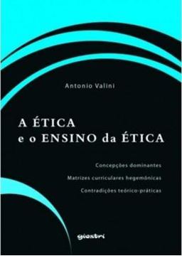 Imagem de A ETICA E O ENSINO DA ETICA - CONCEPCOES DOMINANTES - MATRIZES CURRICULARES HEGEMONICAS - CONTRADICOES TEORICO-PRATICAS