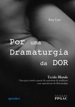 Imagem de POR UMA DRAMATURGIA DA DOR - TECIDO BLANDO - VOLUME 1