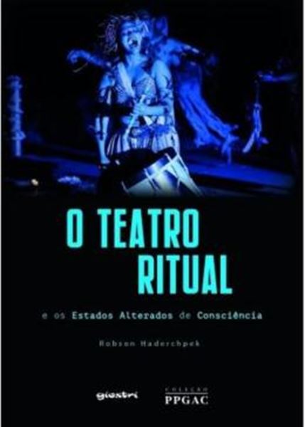 Picture of O TEATRO RITUAL E OS ESTADOS ALTERADOS DE CONSCIENCIA