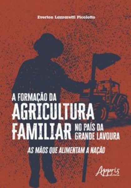 Picture of A FORMACAO DA AGRICULTURA FAMILIAR NO PAIS DA GRANDE LAVOURA