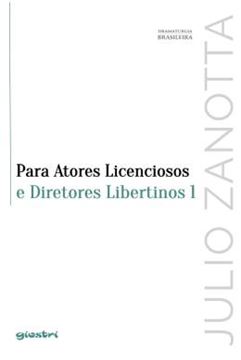 Imagem de PARA ATORES LICENCIOSOS E DIRETORES LIBERTINOS 1 - VOLUME 8