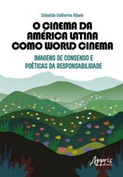 Imagem de O CINEMA DA AMERICA LATINA COMO WORLD CINEMA