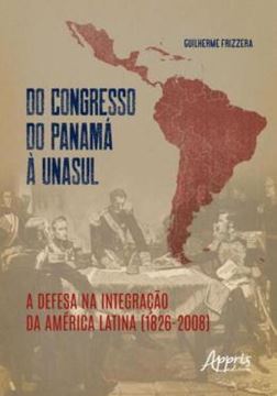 Imagem de DO CONGRESSO DO PANAMA A UNASUL