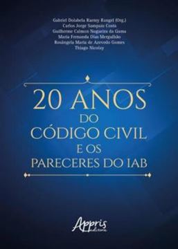 Imagem de 20 ANOS DO CODIGO CIVIL E OS PARECERES DO IAB