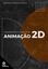 Imagem de FUNDAMENTOS E TECNICAS DA ANIMACAO 2D