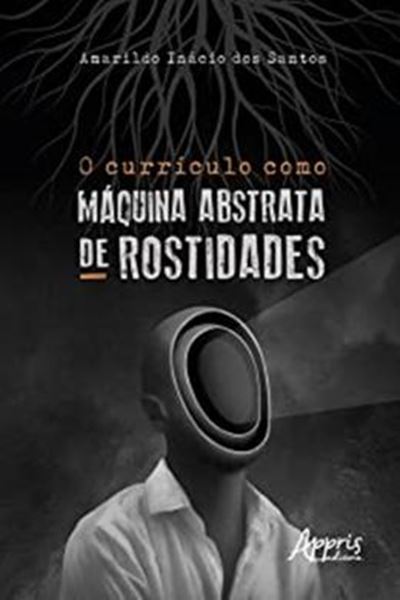 Picture of O CURRICULO COMO MAQUINA ABSTRATA DE ROSTIDADES