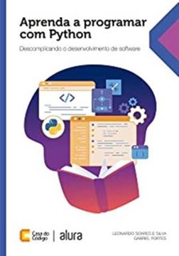 Imagem de APRENDA A PROGRAMAR COM PYTHON: DESCOMPLICANDO O DESENVOLVIMENTO DE SOFTWARE