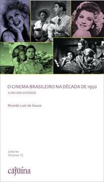 Imagem de O CINEMA BRASILEIRO NA DECADA DE 1950 - A ERA DOS ESTUDIOS