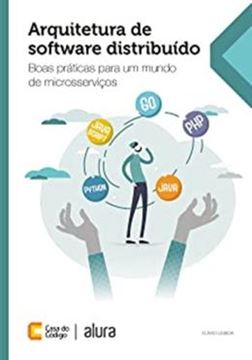 Imagem de ARQUITETURA DE SOFTWARE DISTRIBUIDO: BOAS PRATICAS PARA UM MUNDO DE MICROSSERVICOS
