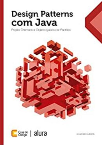 Picture of DESIGN PATTERNS COM JAVA PROJETO ORIENTADO A OBJETOS GUIADO POR PA