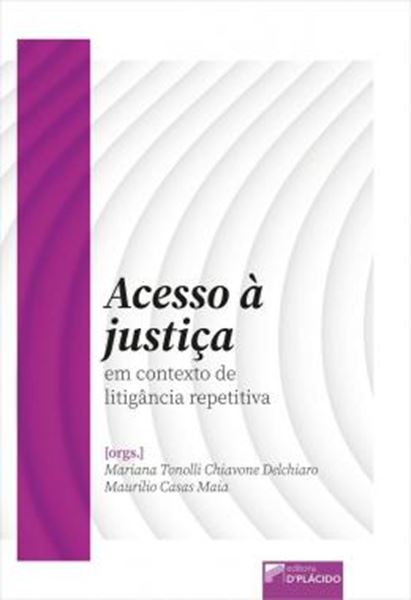 Picture of ACESSO A JUSTICA EM CONTEXTO DE LITIGANCIA REPETITIVA