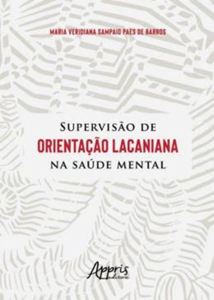 Picture of SUPERVISAO DE ORIENTACAO LACANIANA NA SAUDE MENTAL