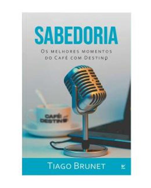 Picture of SABEDORIA - OS MELHORES MOMENTOS DO CAFE COM DESTINO