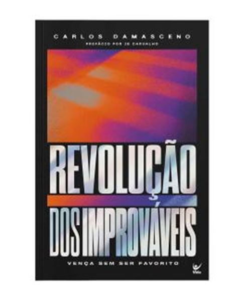 Picture of REVOLUCAO DOS IMPROVAVEIS - VENCA SEM SER FAVORITO