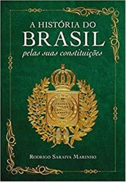 Picture of A HISTÓRIA DO BRASIL PELAS SUAS CONSTITUIÇÕES