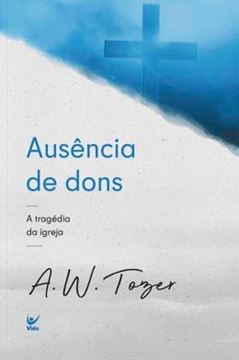 Imagem de AUSENCIA DE DONS - A TRAGETORIA DA IGREJA