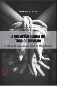 Imagem de A DIMENSAO GLOBAL DO TRAFICO HUMANO